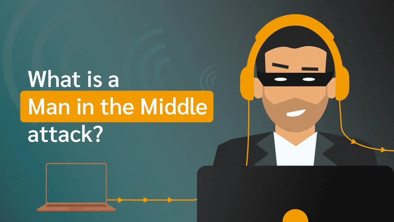 Man in the Middle Attack: Definition, How It Works, and Prevention